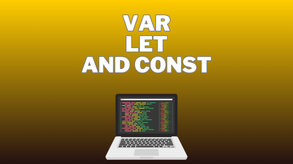 var let and const