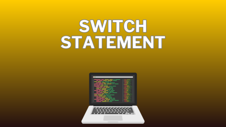 Switch Statement